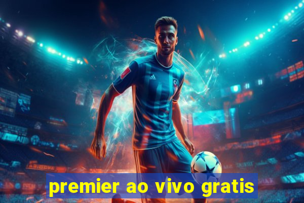 premier ao vivo gratis